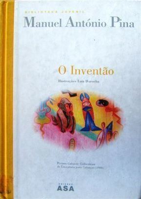 "Invent&atilde;o, conta uma hist&oacute;ria..." _Manuel Ant&oacute;nio Pina | LIVROS e LEITURA(S) | Scoop.it