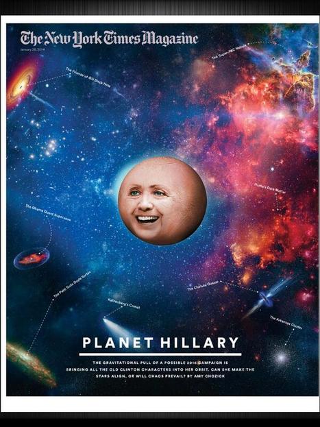Hillary Clinton Made Into a Planet on a Very Bizarre New York Times Magazine Cover | Communications Major | Scoop.it