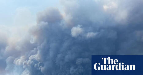 What is a &lsquo;fire cloud&rsquo;, and how have they worsened wildfires in Europe? | Wildfires | The Guardian | Operation Deimos | Scoop.it