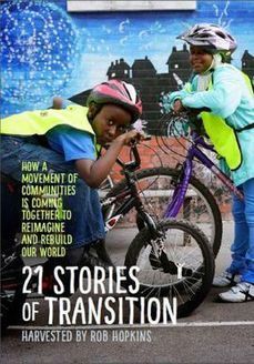 Introducing '21 Stories of Transition' | P2P Foundation | Peer2Politics | Scoop.it