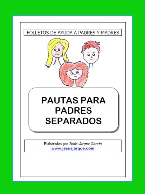 Padres separados: folleto para imprimir | Recursos para la orientación educativa | Scoop.it