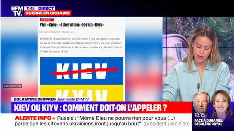Kiev ou Kyiv ? Les médias français partagés sur la question - La revue des médias | Journalisme & déontologie | Scoop.it