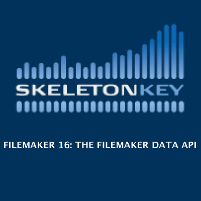 FileMaker 16: The FileMaker Data API | Skeletonkey | Learning Claris FileMaker | Scoop.it