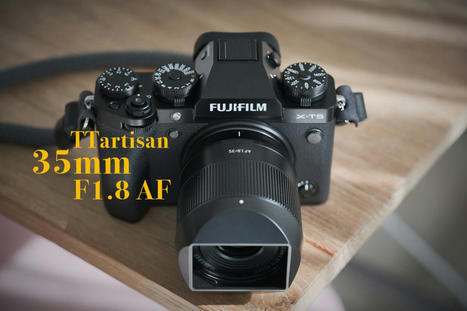 A sexy 35mm F1.8 AF by TTartisan – | Fujifilm X Series APS C sensor camera | Scoop.it