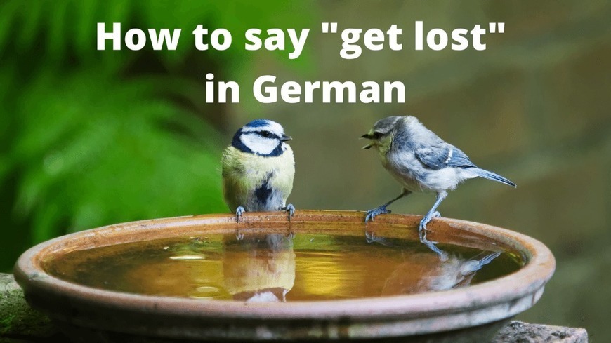 how-to-say-get-lost-in-german-ang