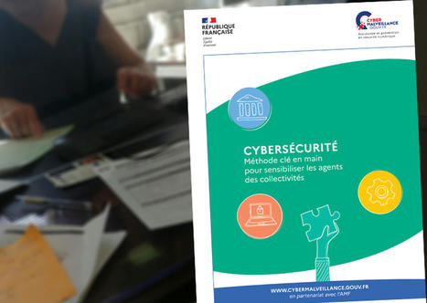 Un guide de sensibilisation à la cybersécurité à destination des petites collectivités | Veille juridique du CDG13 | Scoop.it