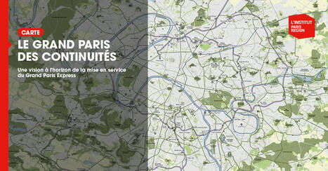 Le Grand Paris des continuités - Institut Paris Région | Urbanisme - Aménagement | Scoop.it