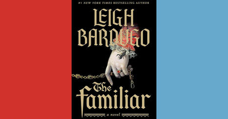 Historical Fantasy Fiction: Leigh Bardugo’s Latest Travels to Renaissance Spain | Writers & Books | Scoop.it