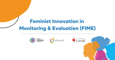 Feminist Innovation in Monitoring and Evaluation (FIME) | Evaluaci&oacute;n de Pol&iacute;ticas P&uacute;blicas - Portal de actualidad y noticias | Scoop.it