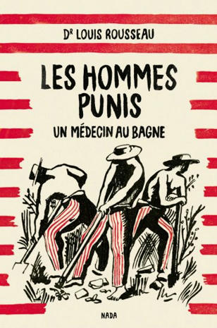 Le docteur Rousseau et les hommes punis | Résistances | Scoop.it