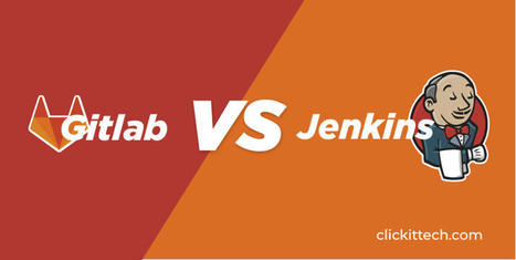 Gitlab vs Jenkins 2021: Ultimate Comparison | Devops for Growth | Scoop.it