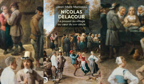 Nicolas Delacour. Le pouvoir au village au coeur du XVIIe siècle | La Bibliothèque de l'École nationale des chartes-PSL vous accompagne dans la préparation aux concours | Scoop.it