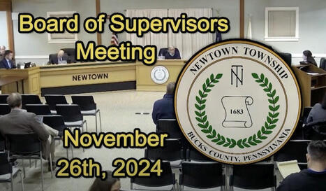 Summary of 26 November 2024 Newtown Board of Supervisors Meeting | Newtown News of Interest | Scoop.it
