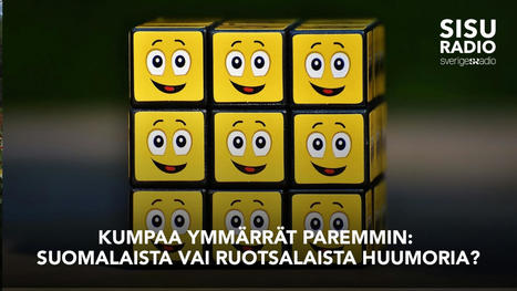 Miksi huumoria on vaikea ymmärtää, vaikka osaisi kielen? - Sveriges Radio Finska | Sveriges Radio | 1Uutiset - Lukemisen tähden | Scoop.it