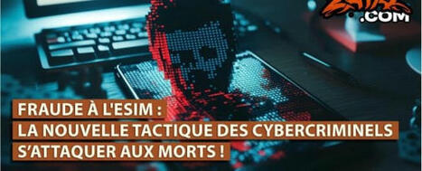 Fraude à l’eSIM : la nouvelle tactique des cybercriminels ... | Renseignements Stratégiques, Investigations & Intelligence Economique | Scoop.it