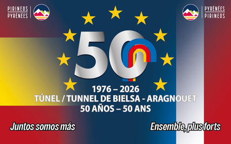50&egrave;me anniversaire du tunnel de Bielsa-Aragnouet 1976 &ndash; 2026 | Vall&eacute;es d'Aure & Louron - Pyr&eacute;n&eacute;es | Scoop.it