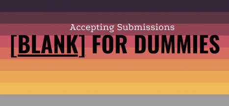Accepting Submissions: {_____ FOR DUMMIES} Writing Prompt | Writing and Journalling | Scoop.it