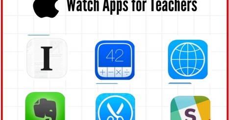 9 Good Apple Watch Apps for Educators via Educators' tech | iGeneration - 21st Century Education (Pedagogy & Digital Innovation) | Scoop.it