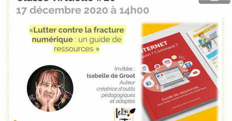 Classe virtuelle -17/12/20 - Lutter contre la fracture numérique : un guide de ressources | Formation : Innovations et EdTech | Scoop.it
