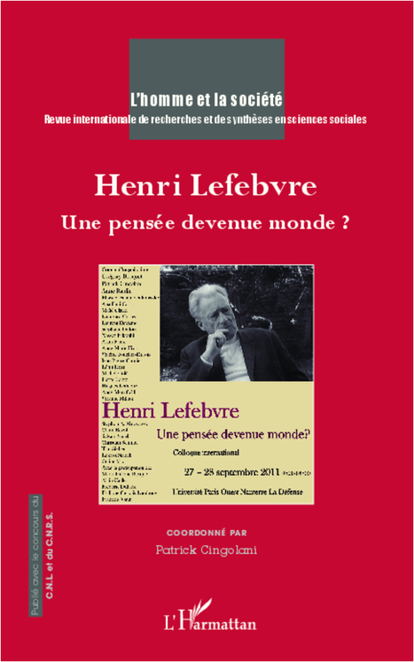 Henri Lefebvre, une pensée devenue monde ? (Patrick Cingolani, coord.) | Les Livres de Philosophie | Scoop.it