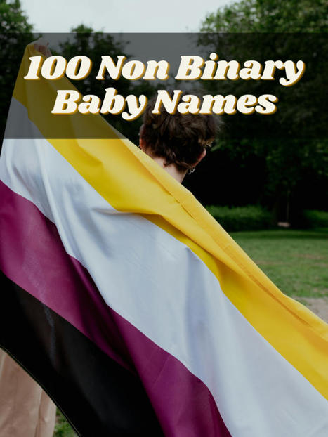 100 Non Binary Baby Names | Name News | Scoop.it