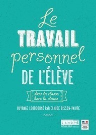 Le travail personnel de l'élève dans la classe - Réseau Canopé [Publication] | Veille Éducative - L'actualité de l'éducation en continu | Scoop.it