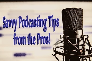 Savvy Podcasting Tips for Small Business Owners | Podcasts | Scoop.it