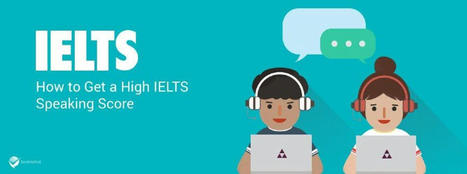 IELTS Speaking Test - IELTS Speaking Topics Part 1, 2, & 3 | IELTS, ESP, EAP and CALL | Scoop.it