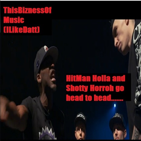 TBOM(IlikeDatt) KnuckleUp Rap Battle of the day Hitman Holla vs Shotty Horroh Culture Clash......(review) | DjAlert | Scoop.it