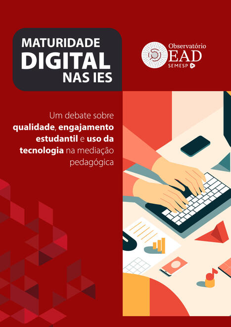 MATURIDADE DIGITAL NAS IES: UM DEBATE SOBRE QUALIDADE, ENGAJAMENTO ESTUDANTIL E USO DA TECNOLOGIA NA MEDIA&Ccedil;&Atilde;O PEDAG&Oacute;GICA &ndash; | Inova&ccedil;&atilde;o Educacional | Scoop.it