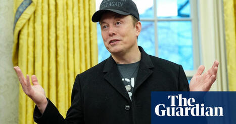 Judge orders Elon Musk and Doge to produce records about cost-cutting operations | Trump administration | The Guardian | Backstabber Watch | Scoop.it