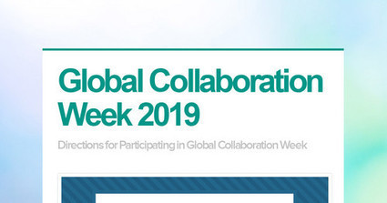 Global Collaboration Week 2019 - begins Sept. 23 - join other educators from across 50 countries! | iGeneration - 21st Century Education (Pedagogy & Digital Innovation) | Scoop.it