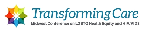 Transforming Care: Midwest Conference on LGBTQ Health Equity and HIV/AIDS | Health, HIV & Addiction Topics in the LGBTQ+ Community | Scoop.it