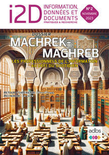 Revue I2D (Adbs) n° 2023-2 Machrek-Maghreb : Les professionnels de l'information au défi du quotidien | Bonnes pratiques en documentation | Scoop.it