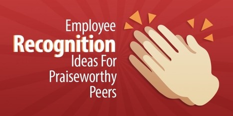 40 Employee Recognition Ideas For Your Praiseworthy Staff - Capterra Blog | Retain Top Talent | Scoop.it