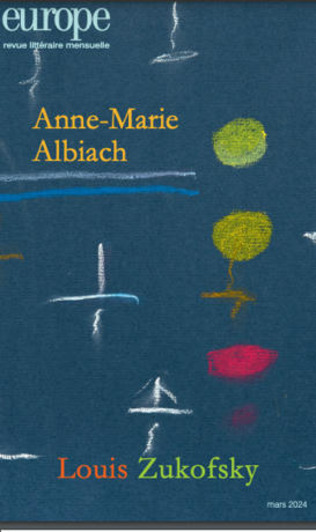 (Parution) Europe, n° 1139 : Anne-Marie Albiach. Louis Zukofsky | Poezibao | Scoop.it