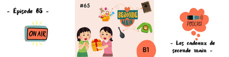 Épisode 65 : Les cadeaux de seconde main – | FLEursdeFLE | Scoop.it