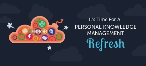 #HR It’s Time For A Personal Knowledge #Management Refresh | #HR #RRHH Making love and making personal #branding #leadership | Scoop.it