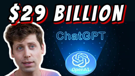 ChatGPT &ndash; Why Is It Worth $29 Billion? | Technology in Business Today | Scoop.it