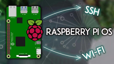 Raspberry Pi: Install Raspberry Pi OS, Set Up Wi-Fi, and Connect SSH | tecno4 | Scoop.it