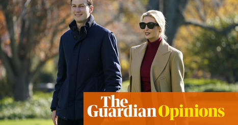 What could be behind Javanka's move to Billionaire's Bunker? | Jared Kushner | The Guardian | Agents of Behemoth | Scoop.it
