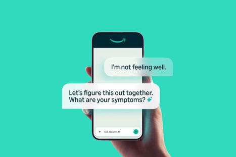 Amazon Health AI : l&rsquo;assistant m&eacute;dical qui veut transformer la t&eacute;l&eacute;sant&eacute; | Healthcare: reloaded... | Scoop.it