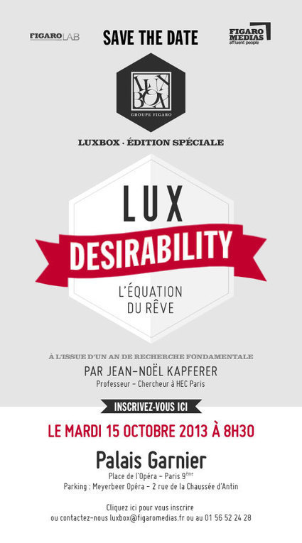 Lux Desirability par Jean-Noël Kapferer - 15 octobre 2013 8h30 - au Palais Garnier place de l'Opéra 75009 Paris | Agenda of events for innovation - Paris | Scoop.it
