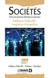 Sociétés 2024/1 (n° 163) : Intelligence Artificielle : imaginaires et perspectives | Les Livres de Philosophie | Scoop.it