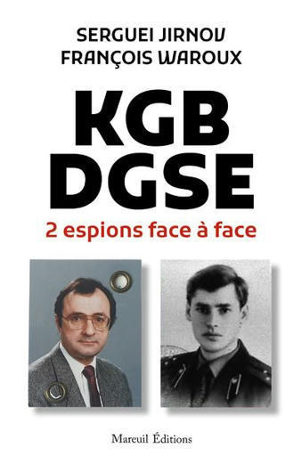 À lire : KGB DGSE – deux espions face à face | Veille et Intelligence Economique | Scoop.it