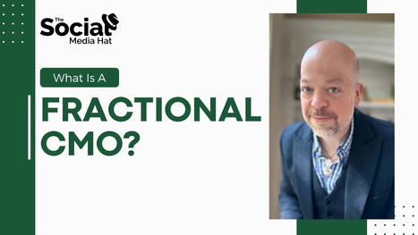 What Is A Fractional CMO? - Insights from | The Content Marketing Hat | Scoop.it
