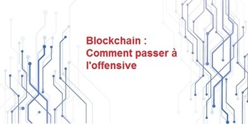 Blockchain : les actions pour mener à bien son projet | LA BLOCKCHAIN | Scoop.it