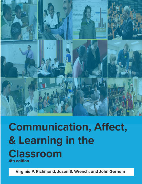 Communication, Affect, & Learning in the Classroom - 4th Edition | Formation Agile | Scoop.it