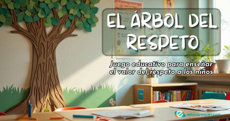 El árbol del respeto: juego de respeto en niños | Recull diari | Scoop.it