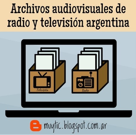Accede a más de 29 mil documentos audiovisuales del archivo de Radio y Televisión Argentina | TIC & Educación | Scoop.it
